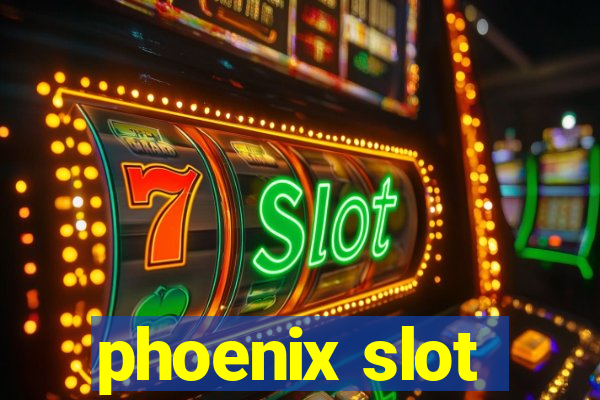 phoenix slot