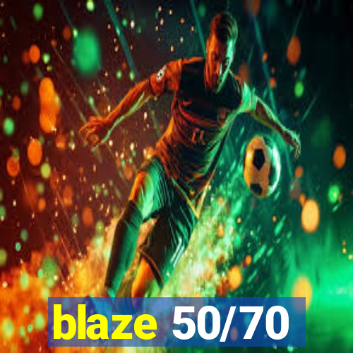 blaze 50/70