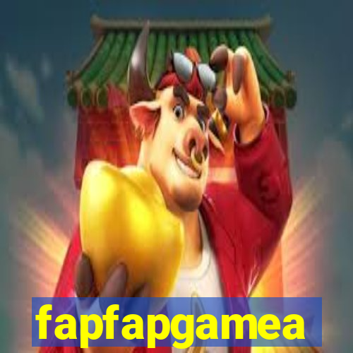 fapfapgamea