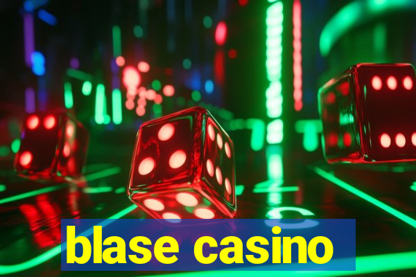 blase casino