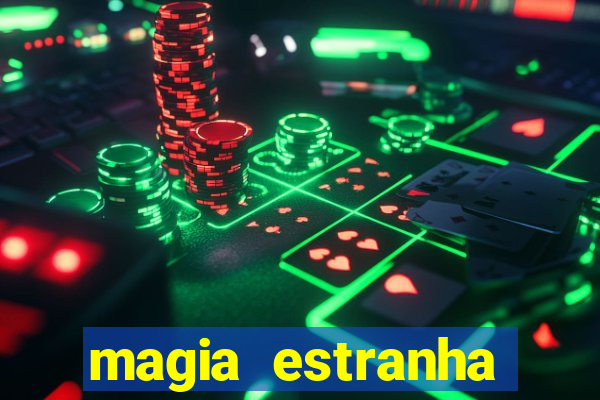 magia estranha filme completo dublado google drive