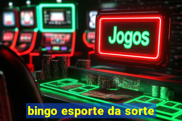 bingo esporte da sorte