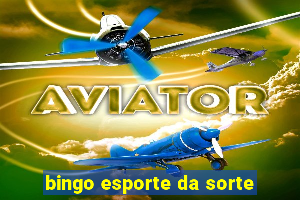 bingo esporte da sorte