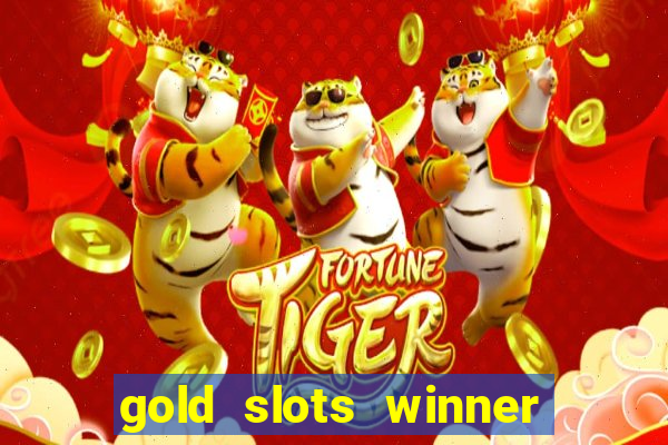 gold slots winner paga mesmo