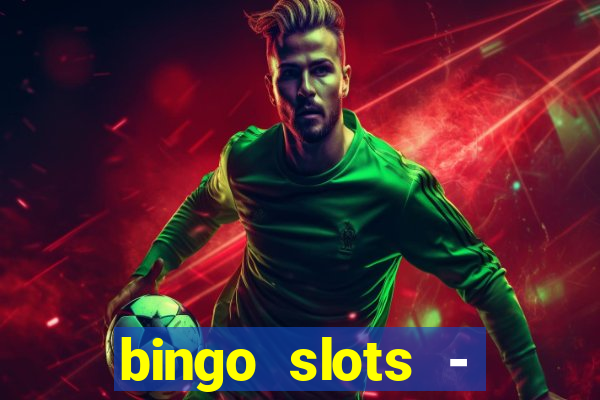 bingo slots - casino online