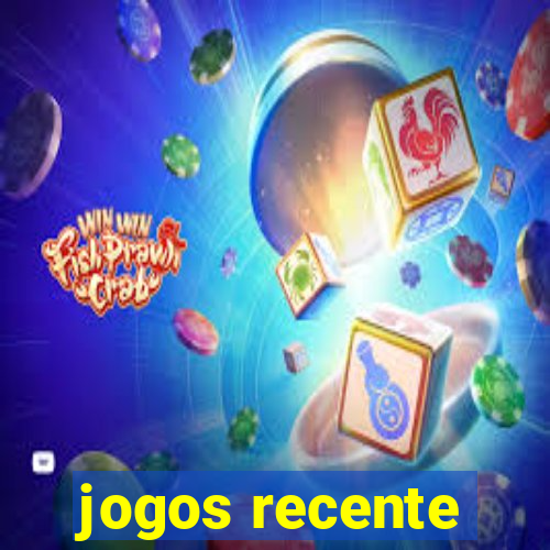 jogos recente