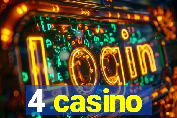 4 casino