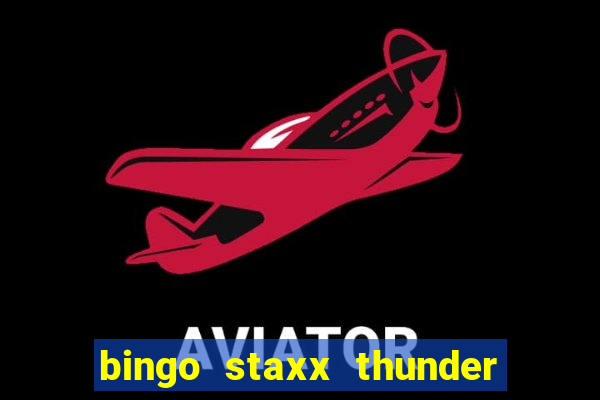 bingo staxx thunder power slot free play