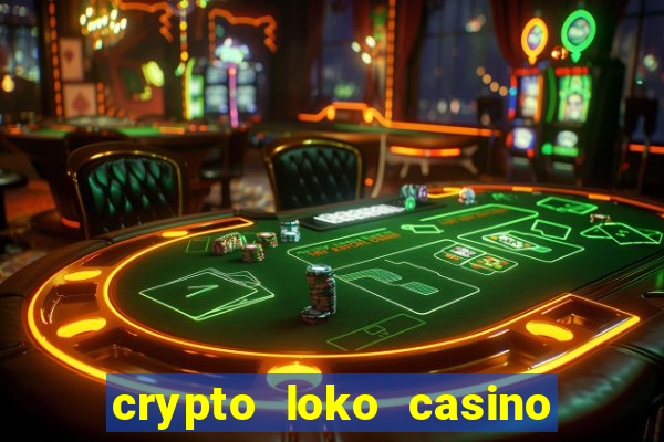 crypto loko casino no deposit bonus