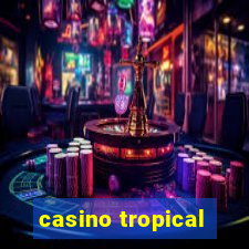 casino tropical