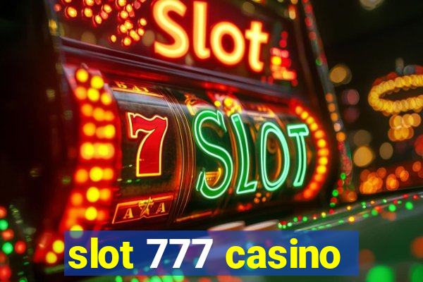 slot 777 casino