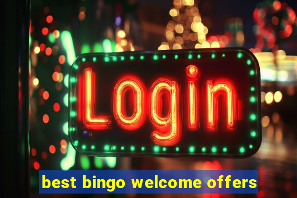 best bingo welcome offers