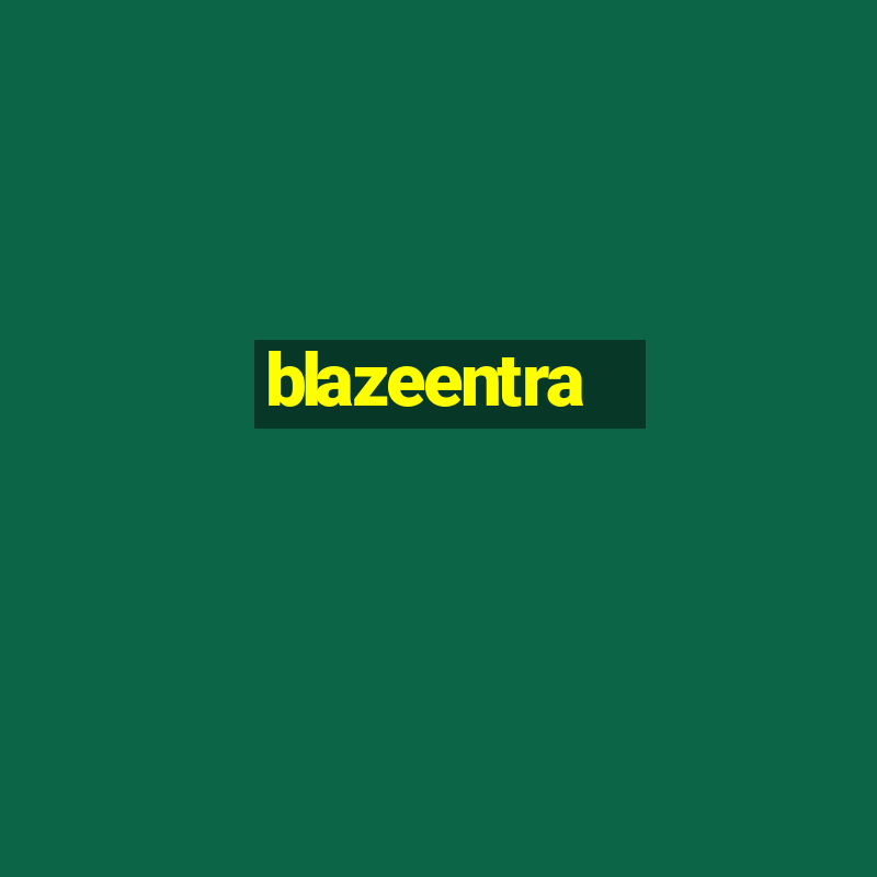 blazeentra