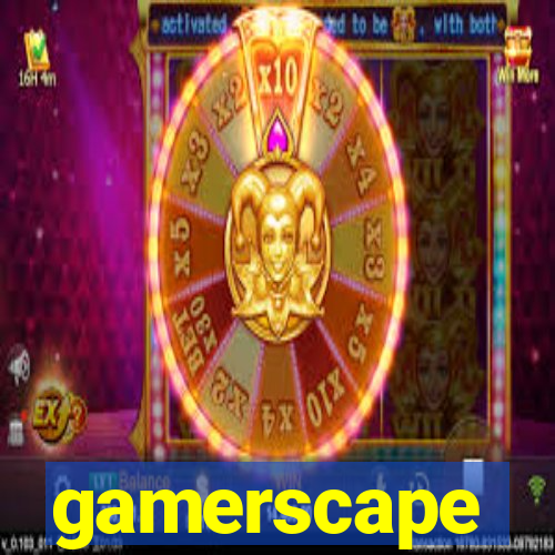 gamerscape