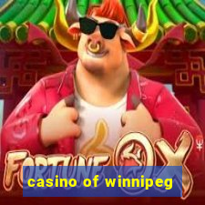 casino of winnipeg