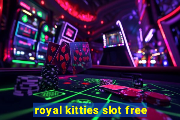 royal kitties slot free