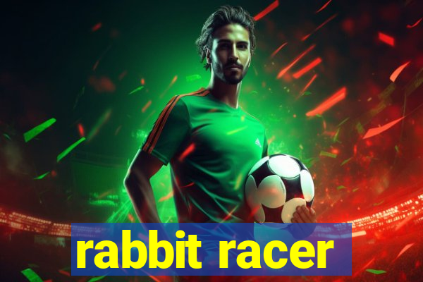 rabbit racer