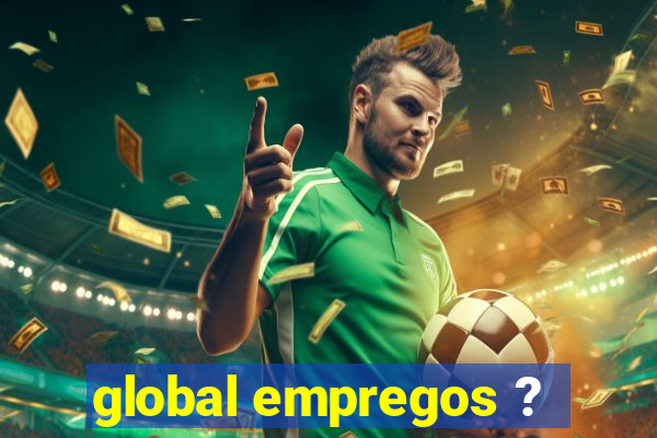 global empregos ?