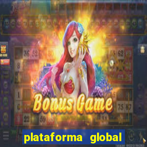 plataforma global bet é confiável