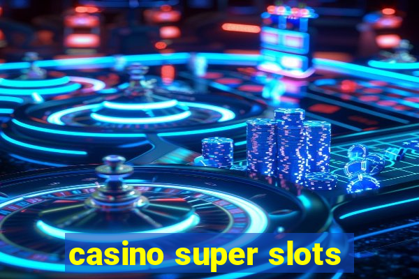 casino super slots