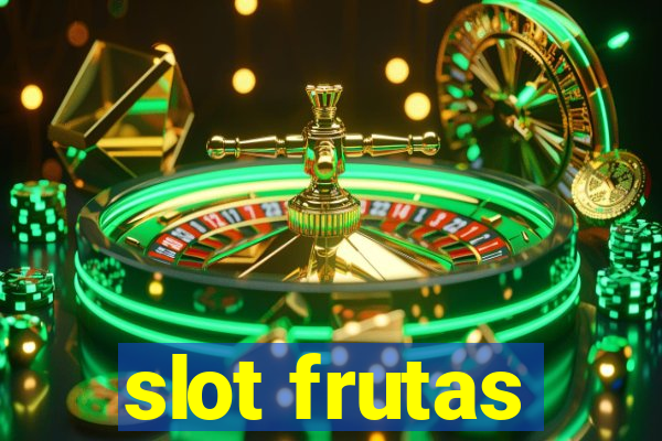 slot frutas