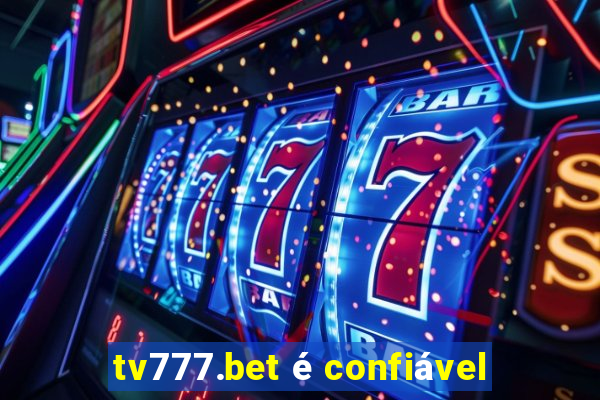 tv777.bet é confiável