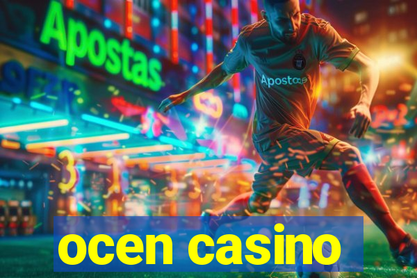 ocen casino