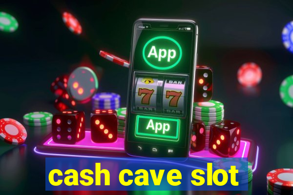 cash cave slot