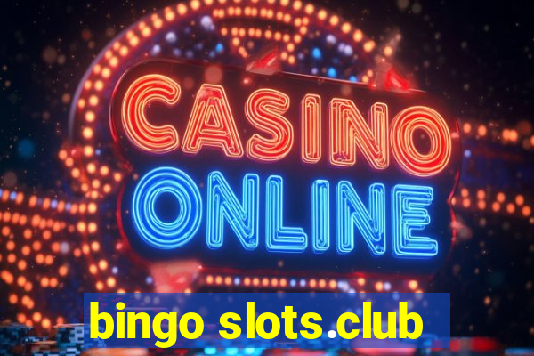 bingo slots.club