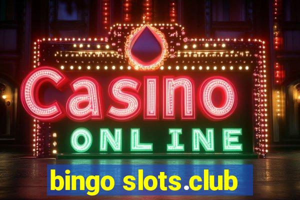 bingo slots.club