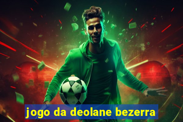 jogo da deolane bezerra