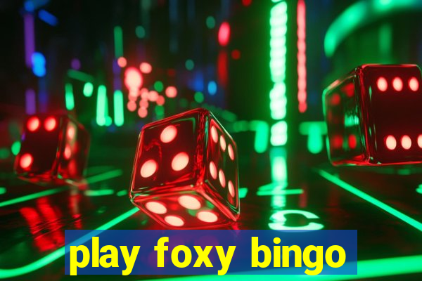 play foxy bingo