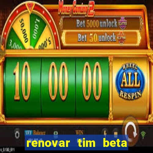 renovar tim beta por sms