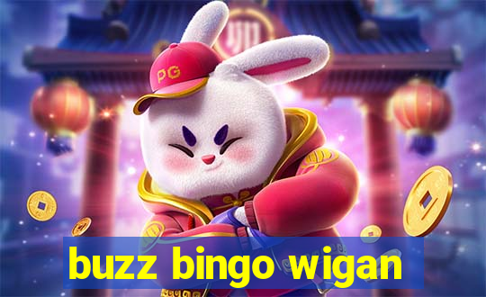 buzz bingo wigan