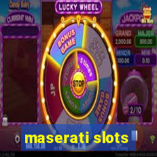 maserati slots