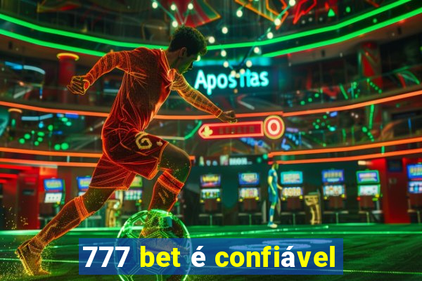 777 bet é confiável