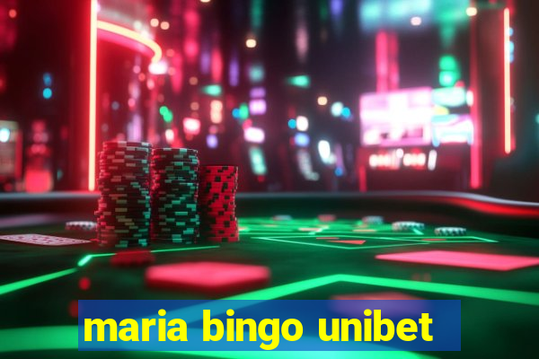 maria bingo unibet