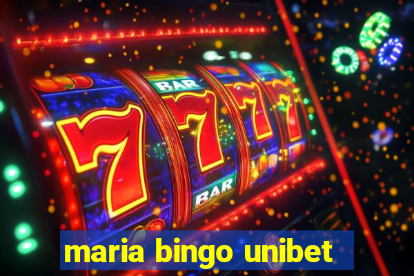 maria bingo unibet