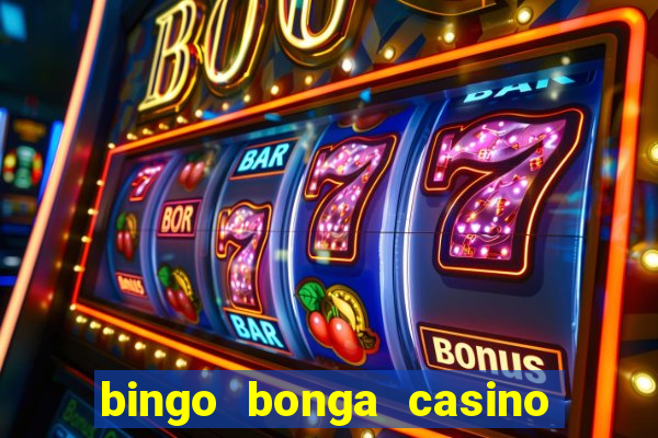 bingo bonga casino geen aanbetaling