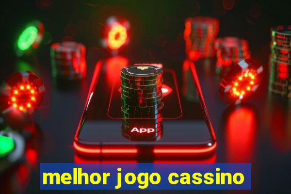 melhor jogo cassino