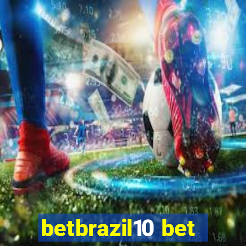 betbrazil10 bet