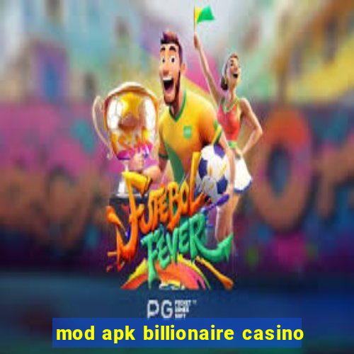 mod apk billionaire casino