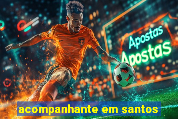 acompanhante em santos