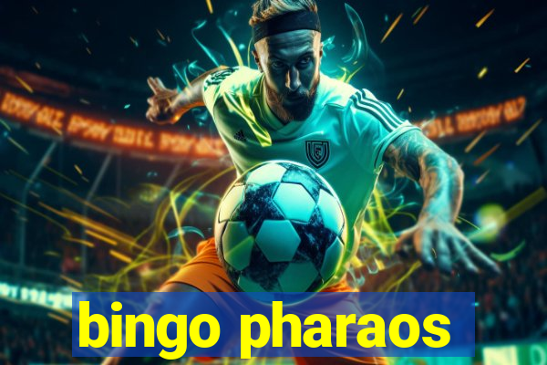 bingo pharaos