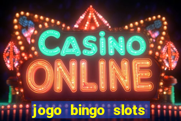 jogo bingo slots paga mesmo