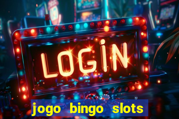 jogo bingo slots paga mesmo