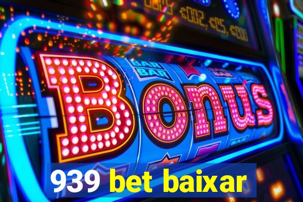 939 bet baixar