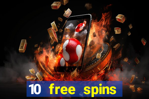 10 free spins casino no deposit