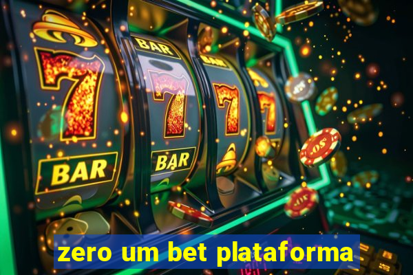 zero um bet plataforma