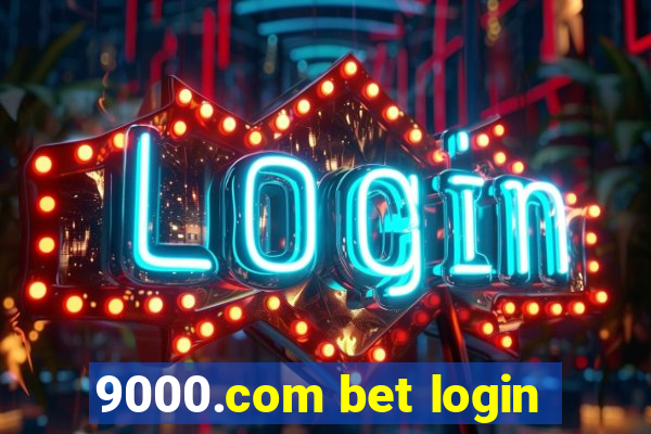 9000.com bet login